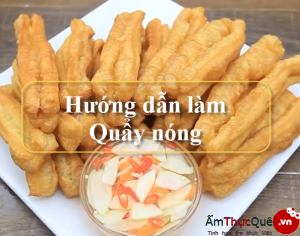 Cách làm quẩy nóng